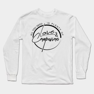 'All You Need Is Plenty Of Love' Awesome Family Love Shirt Long Sleeve T-Shirt